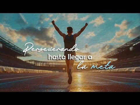 Santiago 1:12-18 Perseverando hasta llegar a la meta