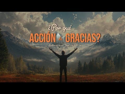 Levítico 23:39-43, Juan 1:14; 7:37-39. ¿Por qué Acción de Gracias?