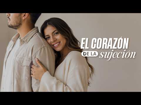 Colosenses 3:18-19; El corazón de la sujeción
