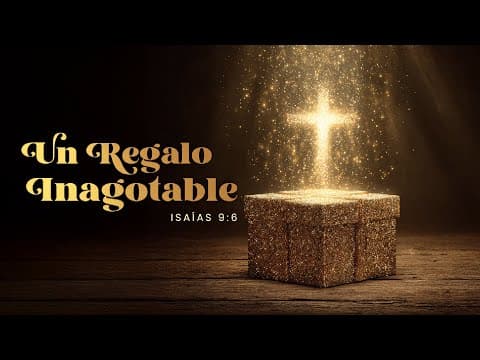Isaías 9:6; Un Regalo Inagotable