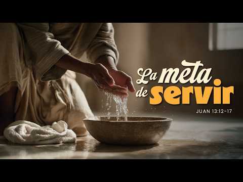 Juan 13:12-17; La meta de servir