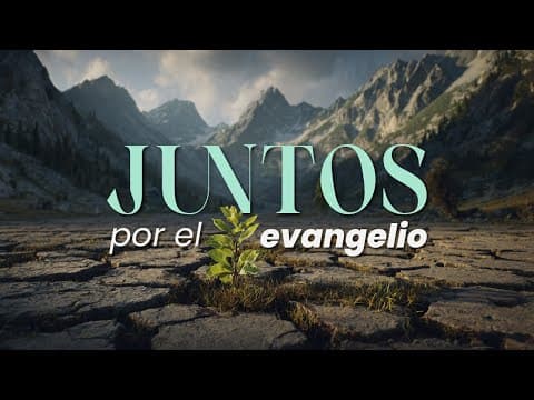 Filipenses 1:27-30; Juntos por el Evangelio