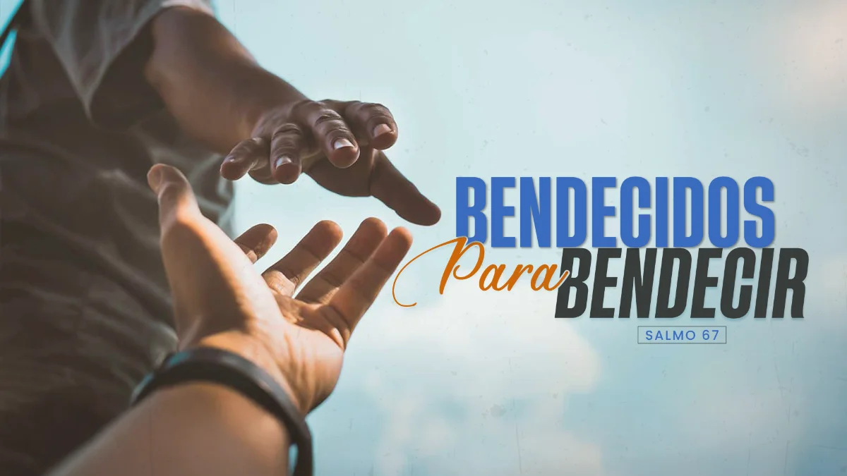 Bendecidos para bendecir