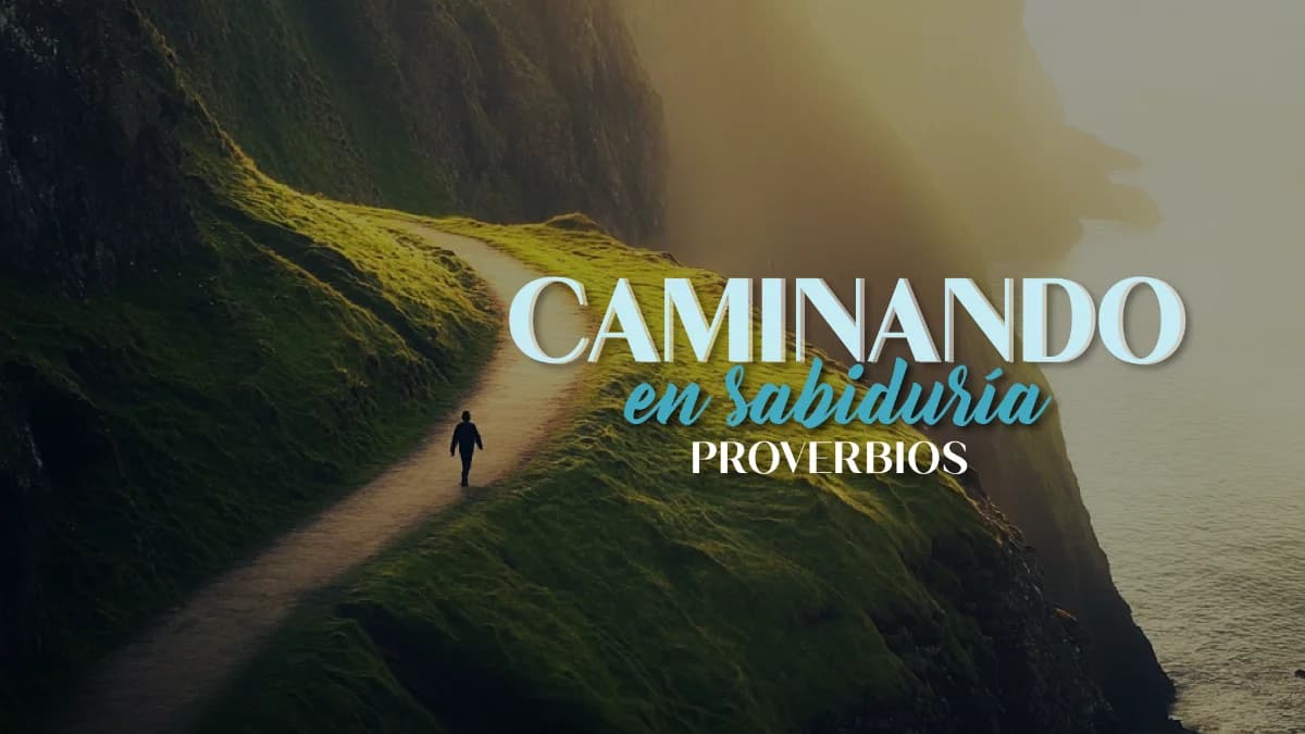 Caminando en sabiduría Proverbios
